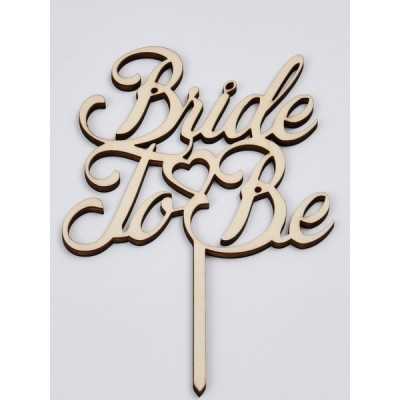 L275-Topper lemn "Bride to Be" 11x17cm  1buc