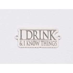 E1885 G Link Argint 925 "I drink and know things"
